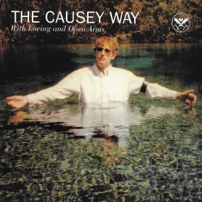 v231 - The Causey Way - "With Loving And Open Arms"